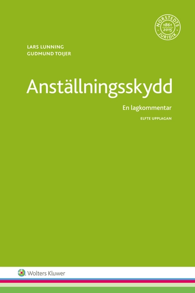 Anställningsskydd : en lagkommentar; Lars Lunning, Gudmund Toijer; 2016
