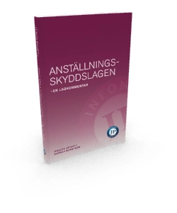 Anställningsskyddslagen - en lagkommentar