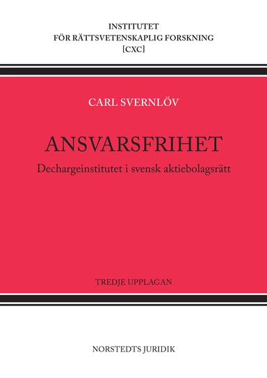 Ansvarsfrihet : dechargeinstitutet i svensk aktiebolagsrätt; Carl Svernlöv; 2022