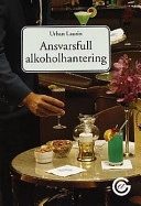 Ansvarsfull alkoholhantering; Urban Laurin; 1996