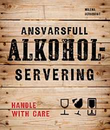 Ansvarsfull alkoholservering; Milena Bergqvist; 2014