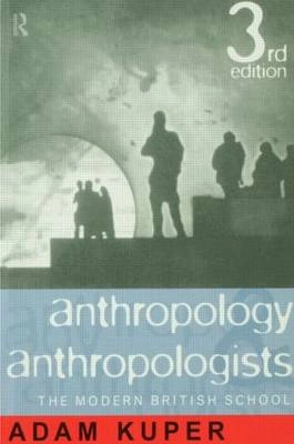 Anthropology and anthropologists : the modern British school; Adam Kuper; 1996