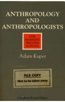 Anthropology and anthropologists : the modern British school; Adam Kuper; 1983