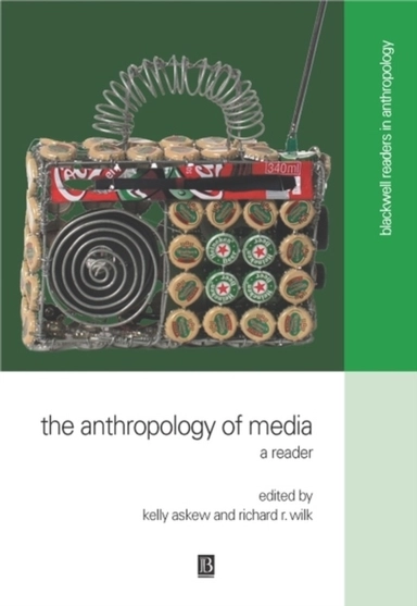 Anthropology of media - a reader