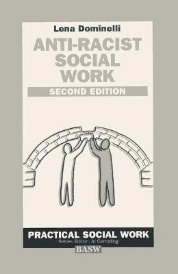 Anti-racist social work : a challenge for white practitioners and educators