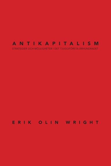Antikapitalism : strategier och möjligheter i det tjugoförsta århundradet