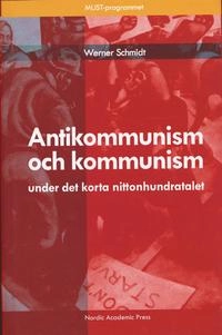Antikommunism och kommunism under det korta 1900-talet