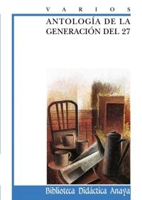 Antología de la generación del 27 : varios; Esperanza Ortega; 1995