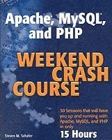 Apache, MySQL, and PHP Weekend Crash Course