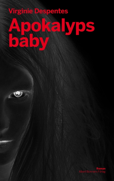 Apokalyps baby; Virginie Despentes; 2012