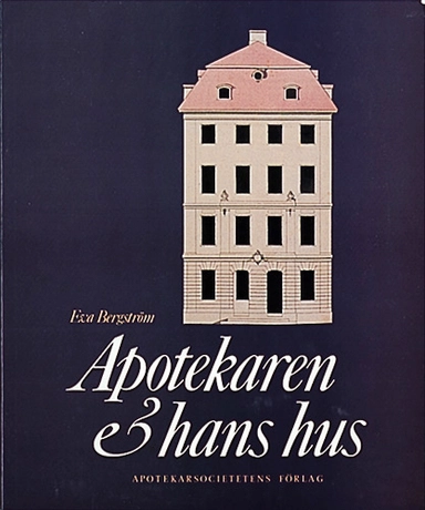 Apotekaren och hans hus; Eva Bergström; 1991