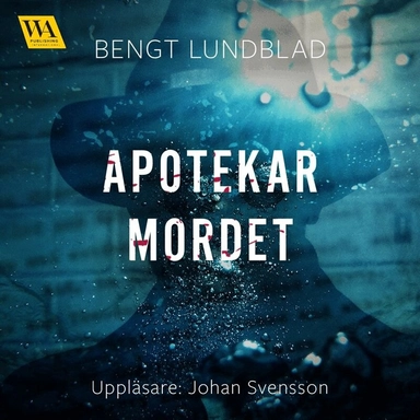 Apotekarmordet; Bengt Lundblad, Johan Svensson