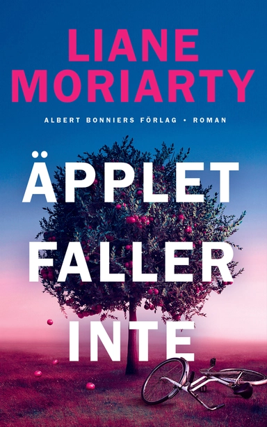 Äpplet faller inte; Liane Moriarty; 2022