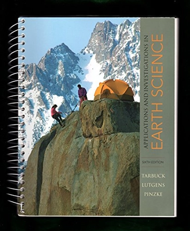 Applications and investigations in earth science; Edward J. Tarbuck; 2009