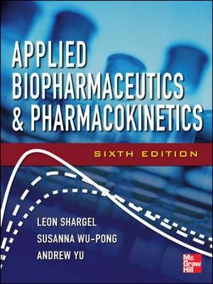 Applied biopharmaceutics & pharmacokinetics; Leon Shargel; 2012