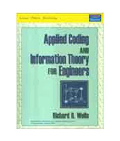 Applied Coding and Information Theory for Engineers; Wells
