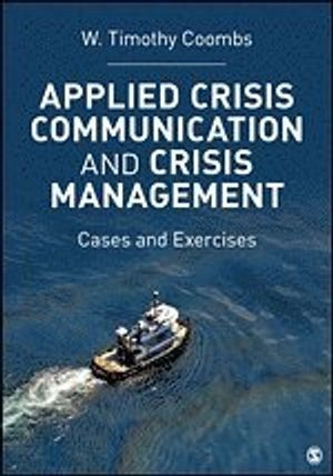 Applied crisis communication and crisis management : cases and exercises