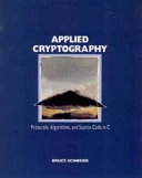 Applied cryptography : protocols, algorithms and source code in C; Bruce Schneier; 1994
