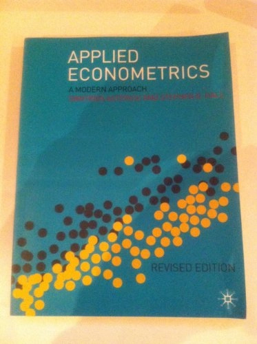 Applied econometrics : a modern approach using EViews and Microfit; Dimitrios Asteriou; 2007