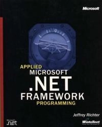 Applied Microsoft .NET Framework Programming; Jeffrey Richter; 2002