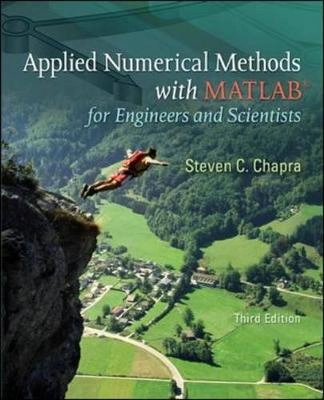 Applied numerical methods with MATLAB for engineers and scientists