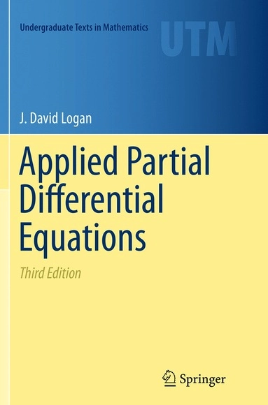 Applied Partial Differential Equations; J David Logan; 2014