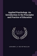 Applied Psychology. an Introduction to the Principles and Practice of Education