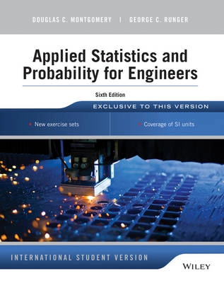 Applied Statistics and Probability for Engineers, 6th Edition International