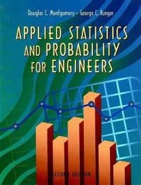 Applied Statistics and Probability for Engineers; Montgomery Douglas C., Runger George C.; 1999