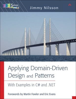Applying domain-driven design and patterns : with examples in C# and .NET; Jimmy Nilsson; 2006