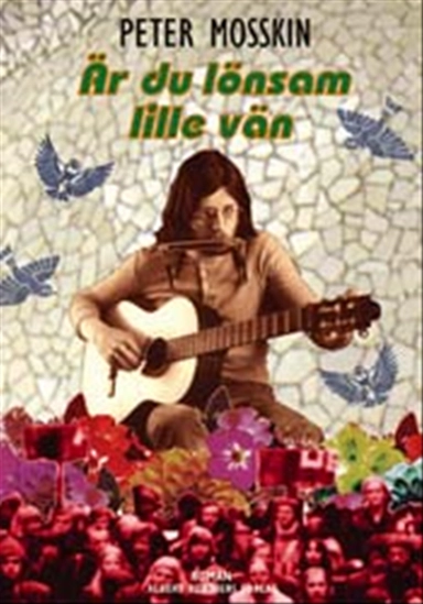 Är du lönsam lille vän; Peter Mosskin; 2002