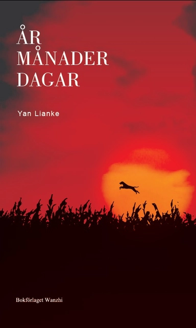 År månader dagar; Lianke Yan; 2020