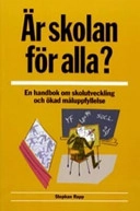 Är skolan för alla? : en handbok om skolutveckling och ökad måluppfyllelse