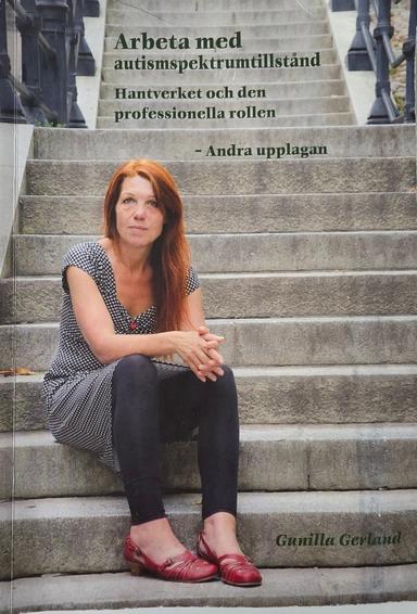 Arbeta med Aspergers syndrom : hantverket och den professionella rollen; Gunilla Gerland; 2010
