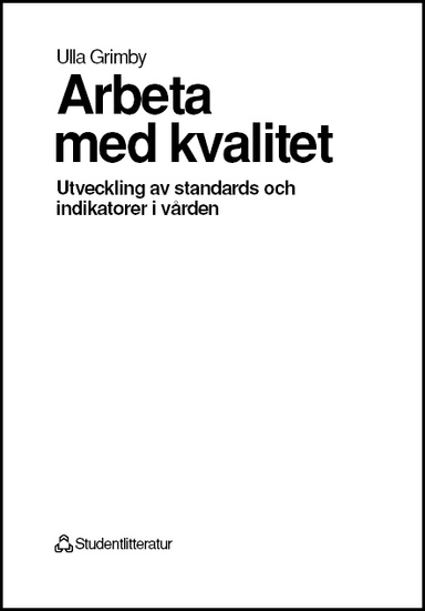 Arbeta med kvalitet; Ulla Grimby; 1992