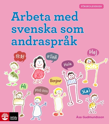 Arbeta med svenska som andraspråk; Åsa Gudmundsson; 2024