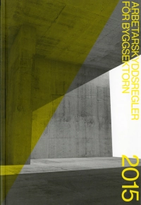 Arbetarskyddsregler för byggsektorn 2015; 2015