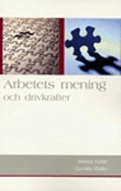 Arbetets mening och drivkrafter; Awiwa Keller; 2000