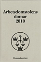 Arbetsdomstolens domar 2010 (AD)