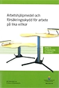 Arbetshjälpmedel och försäkringsskydd. SOU 2012:92 : betänkande av FunkA-utredningen