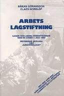 Arbetslagstiftning : lagar och andra författningar som de lyder 1 juli 1997; Håkan Göransson, Claes Nordlöf; 1997