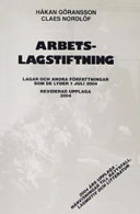 Arbetslagstiftning : lagar och andra författningar som de lyder 1 juli 2004