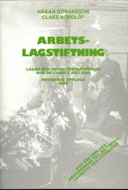 Arbetslagstiftning : lagar och andra författningar som de lyder 1 juli 2005