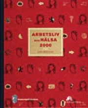 Arbetsliv och hälsa 2000; Staffan Marklund; 2000