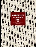 Arbetsliv och hälsa 2004