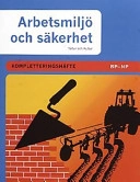 Arbetsmiljö och säkerhet Tekniska yrken Kompletteringshäfte BP NP