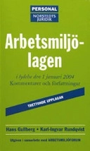 Arbetsmiljölagen i lydelse den 1 januari 2004 : kommentarer och författningar