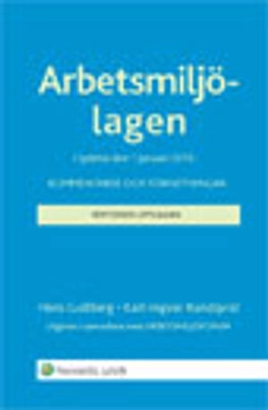 Arbetsmiljölagen i lydelse den 1 januari 2010 : kommentarer och författningar
