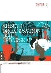 Arbetsorganisation och ledarskap; Helene Thornblad; 2008