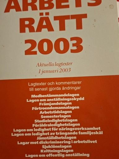 Arbetsrätt : aktuella lagtexter. · 1 januari, 2003; Lars Åhnberg; 2003